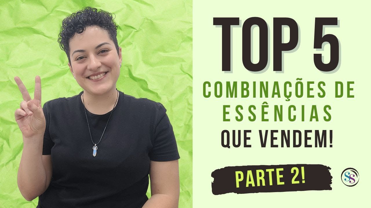 [ PARTE 2 ] TOP 5: Combinações de essências que vendem!