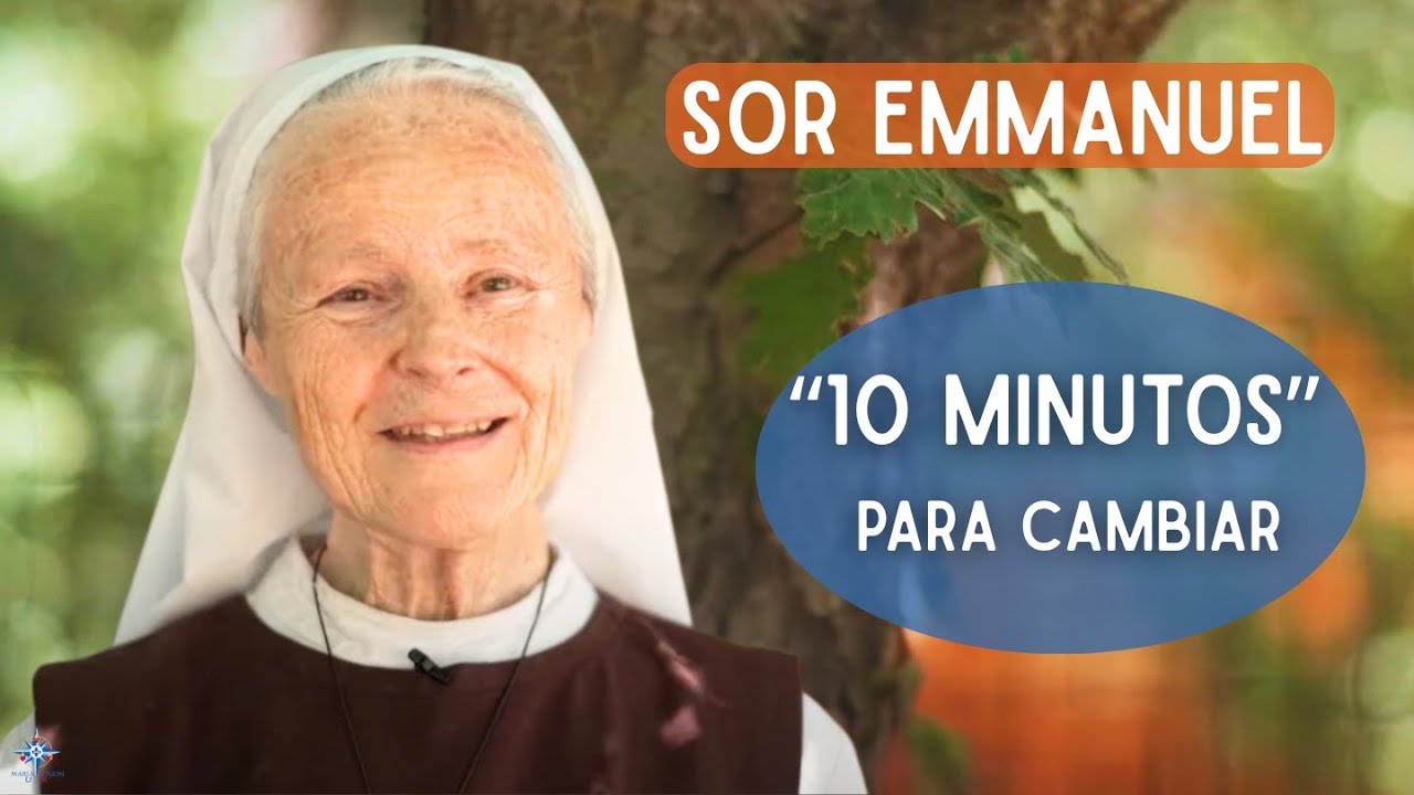 SOR EMMANUEL 10 minutos para cambiar