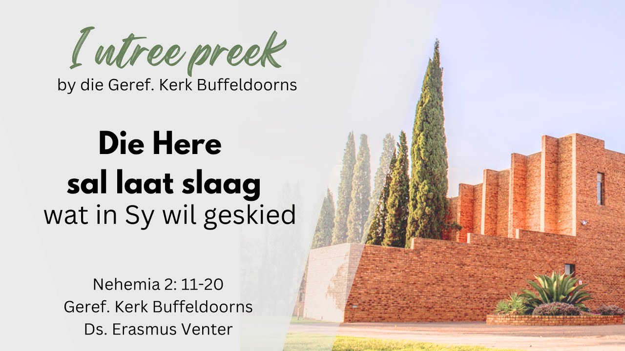 Nehemia 2v20 - Die Here sal laat slaag wat in sy wil geskied