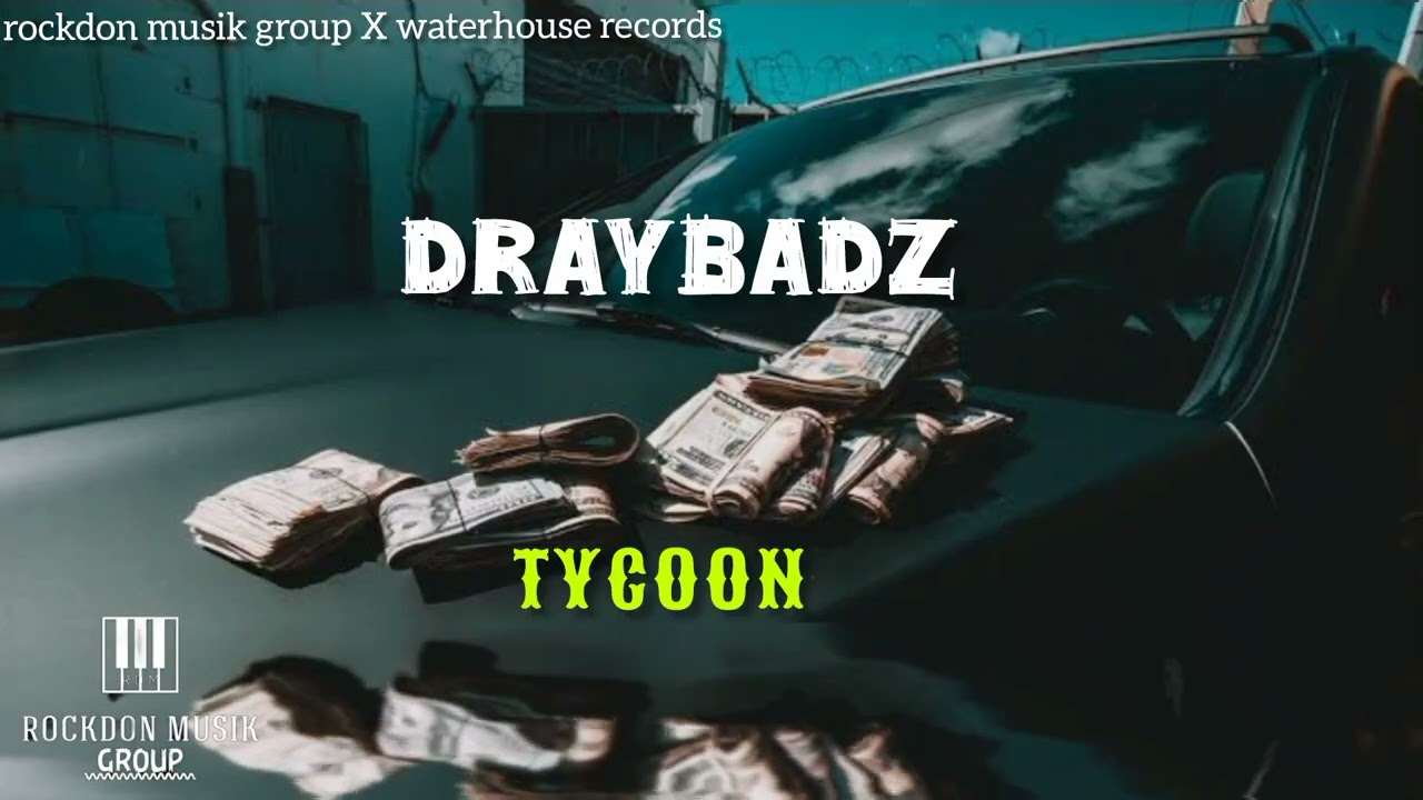 Draybadz-Tycoon (Official Audio)