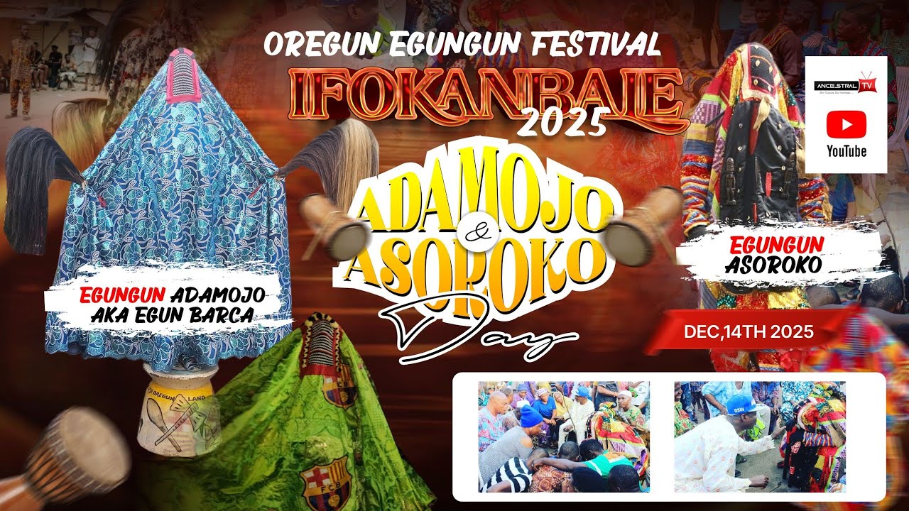 EGUNGUN ADAMOJO OREGUN & ASOROKO BI ELEDUMARE FESTIVAL 2025