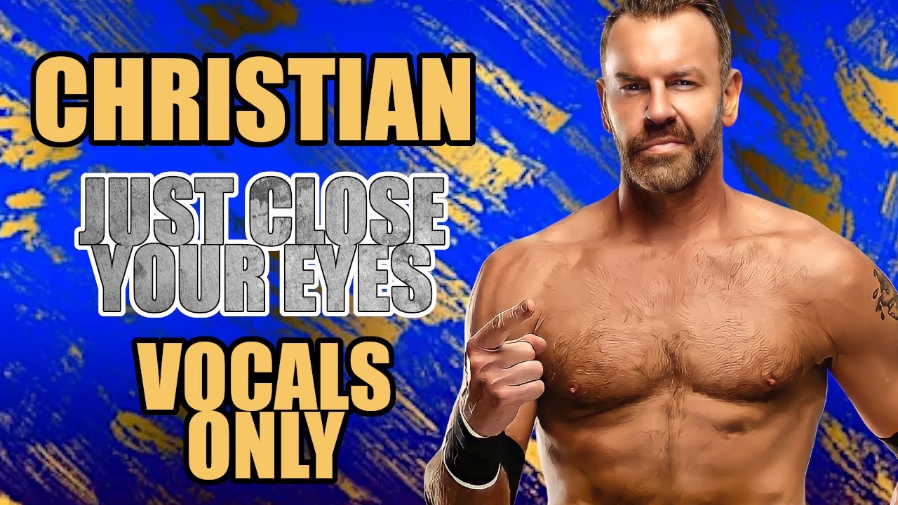 Christian - Just Close Your Eyes (Vocals Only)