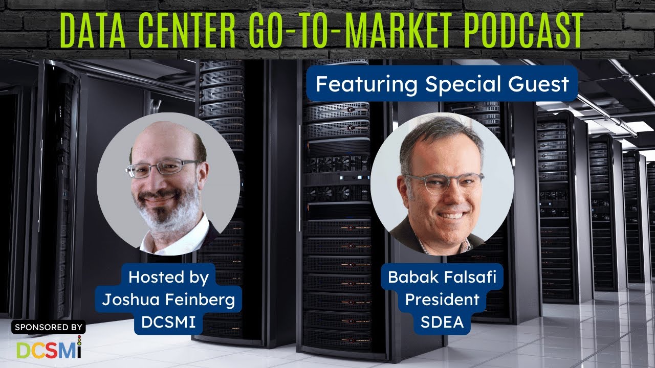 Ep. 84 Babak Falsafi at Swiss Datacenter Efficiency Association SDEA | Data Center Go-to-Market Pod