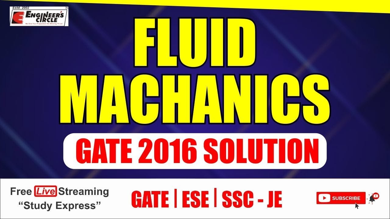 GATE 2016 PYQs - Fluid Mechanics | GATE/ESE/SSC-JE 2022 | ME/CE/CH/PI/XE