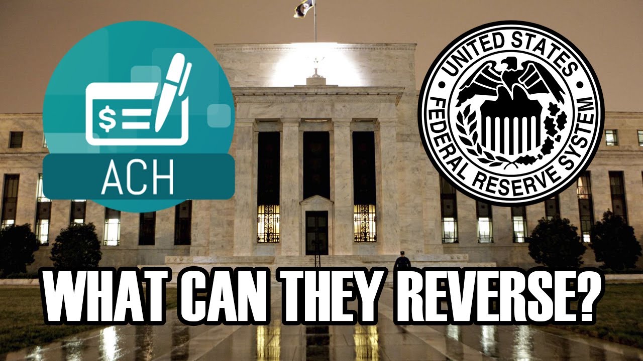 Info About Federal Reserve (ACH) Automated Clearinghouse Services - Reverses & Return Payments