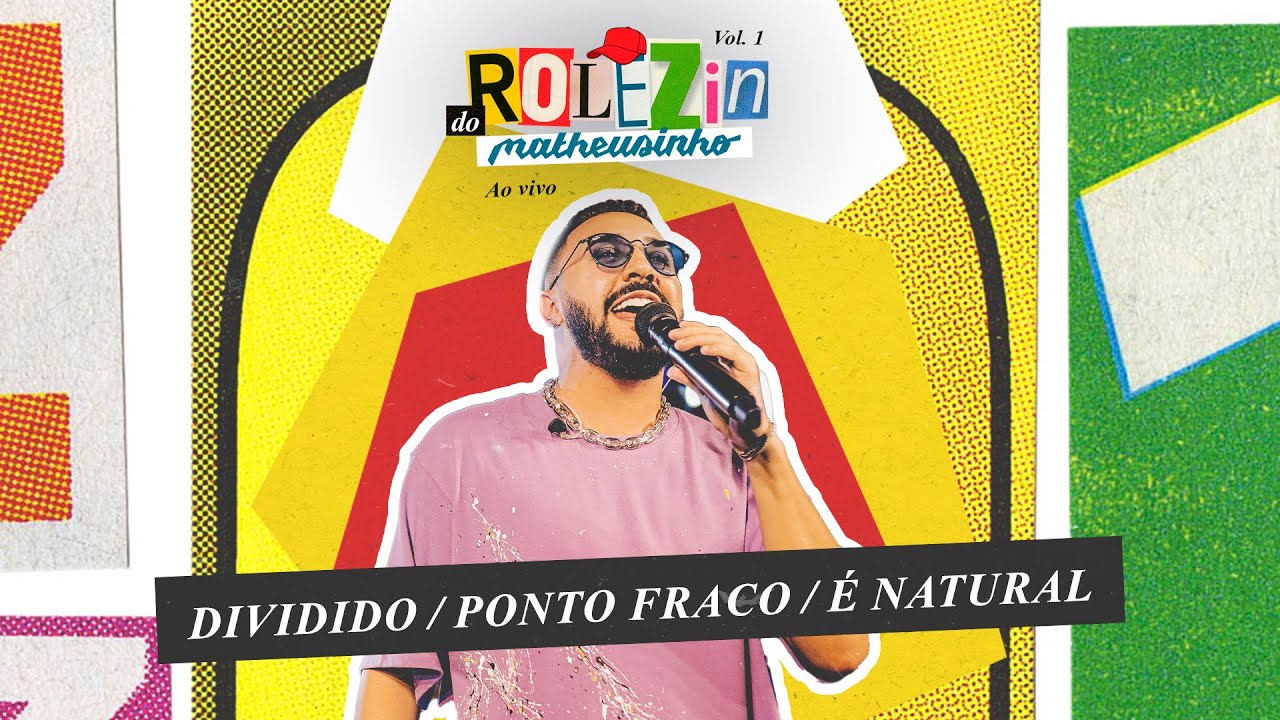 Matheusinho - Dividido / Ponto Fraco / &Eacute; Natural (Rolezin do Matheusinho)