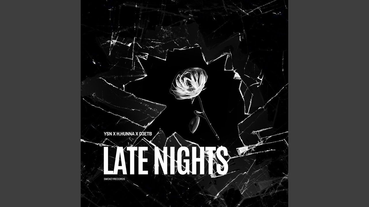Late Nights (feat. Ysn, H.Hunna & D3ETB)