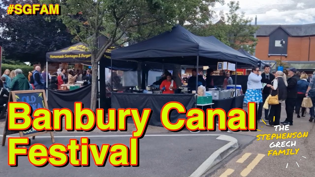 Banbury Canal Festival 2022  #SGFAM