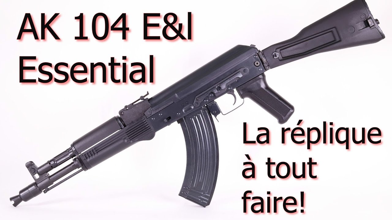 AK 104 e&l ESSENTIAL: La réplique à tout faire