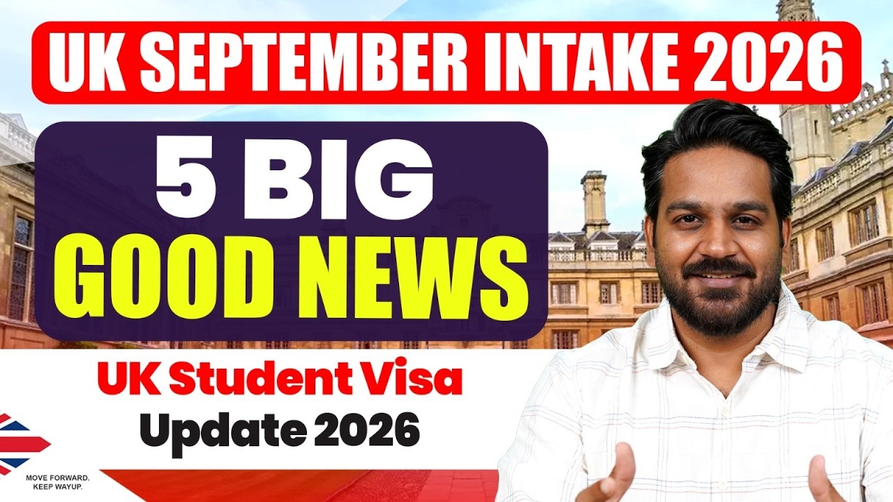 UK September Intake 2026 | 5 BIG Scholarship Updates + UK Student Visa Update