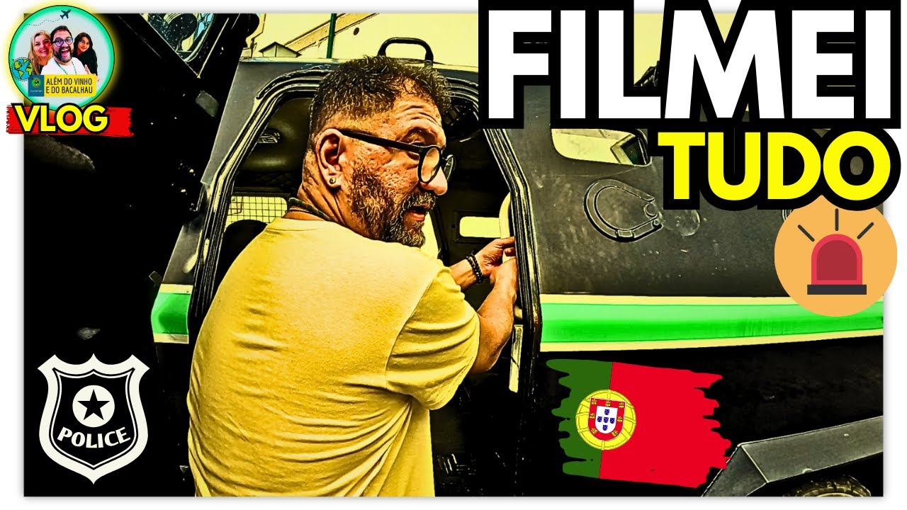 PASSAMOS UM DIA NA POLÍCIA EM PORTUGAL 🇵🇹