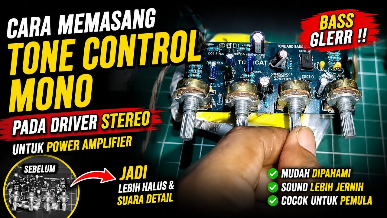 CARA MEMASANG TONE KONTROL MONO pada DRIVER STREREO || untuk power amplifier,
