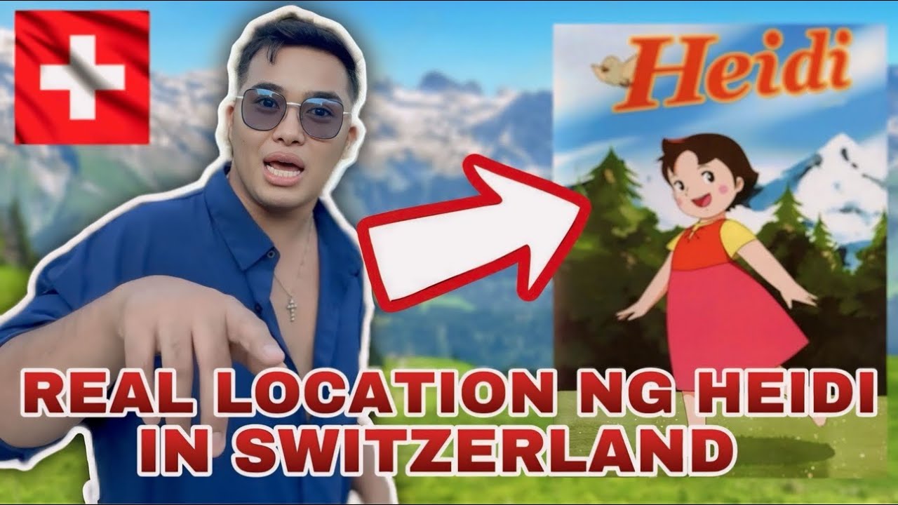TOTOONG LUGAR PALA YUNG ANIME NA HEIDI SA SWITZERLAND 🇨🇭