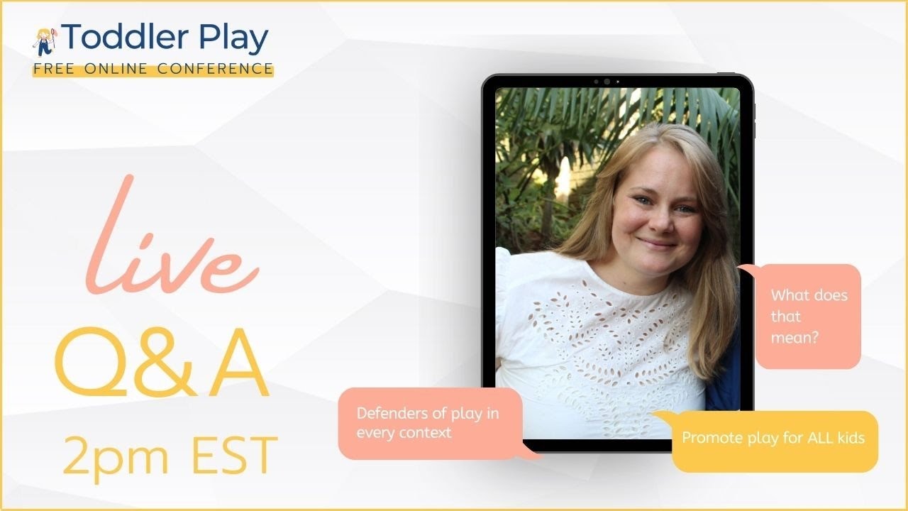 Day 1 of the Toddler Play Conference Q&A