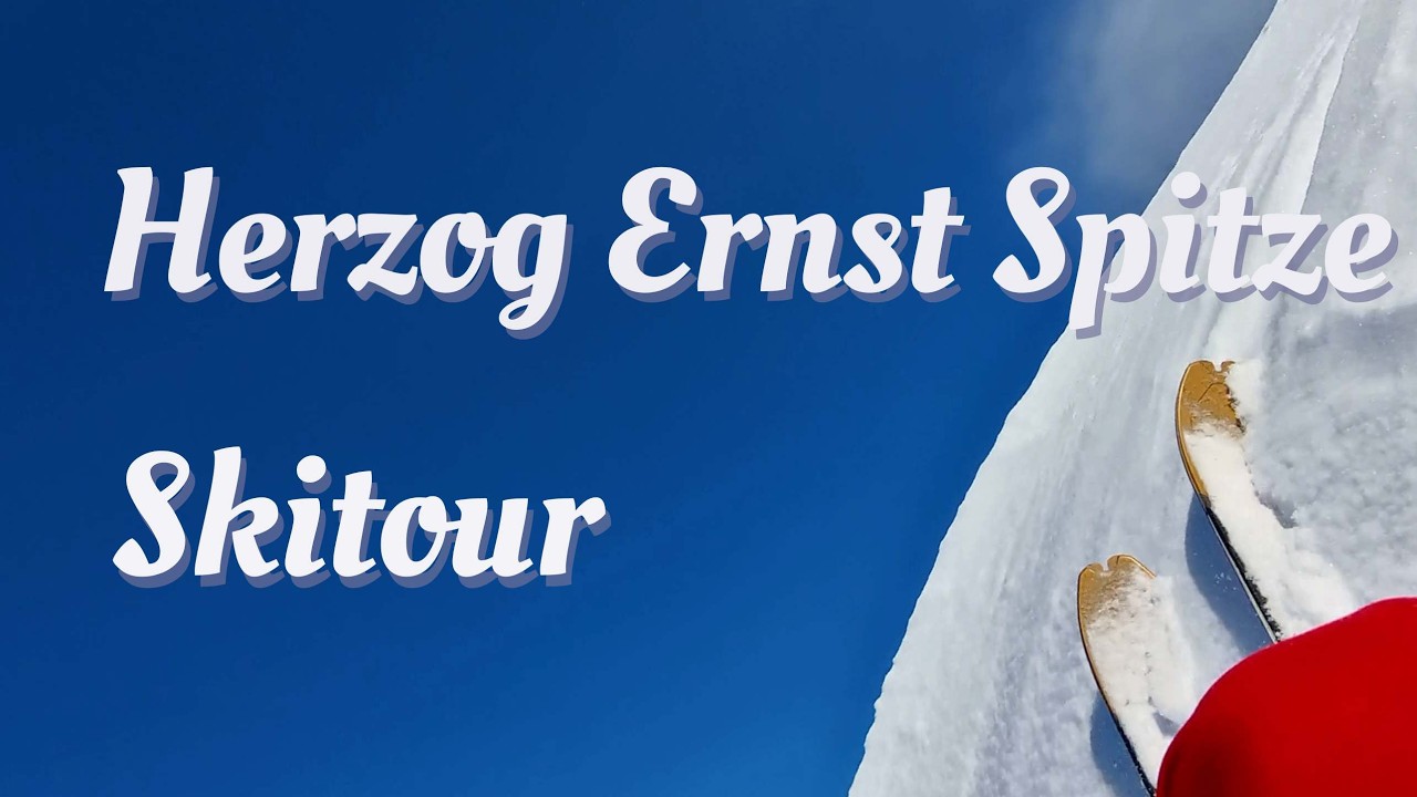Herzog Ernst Spitze, Skitour 2026