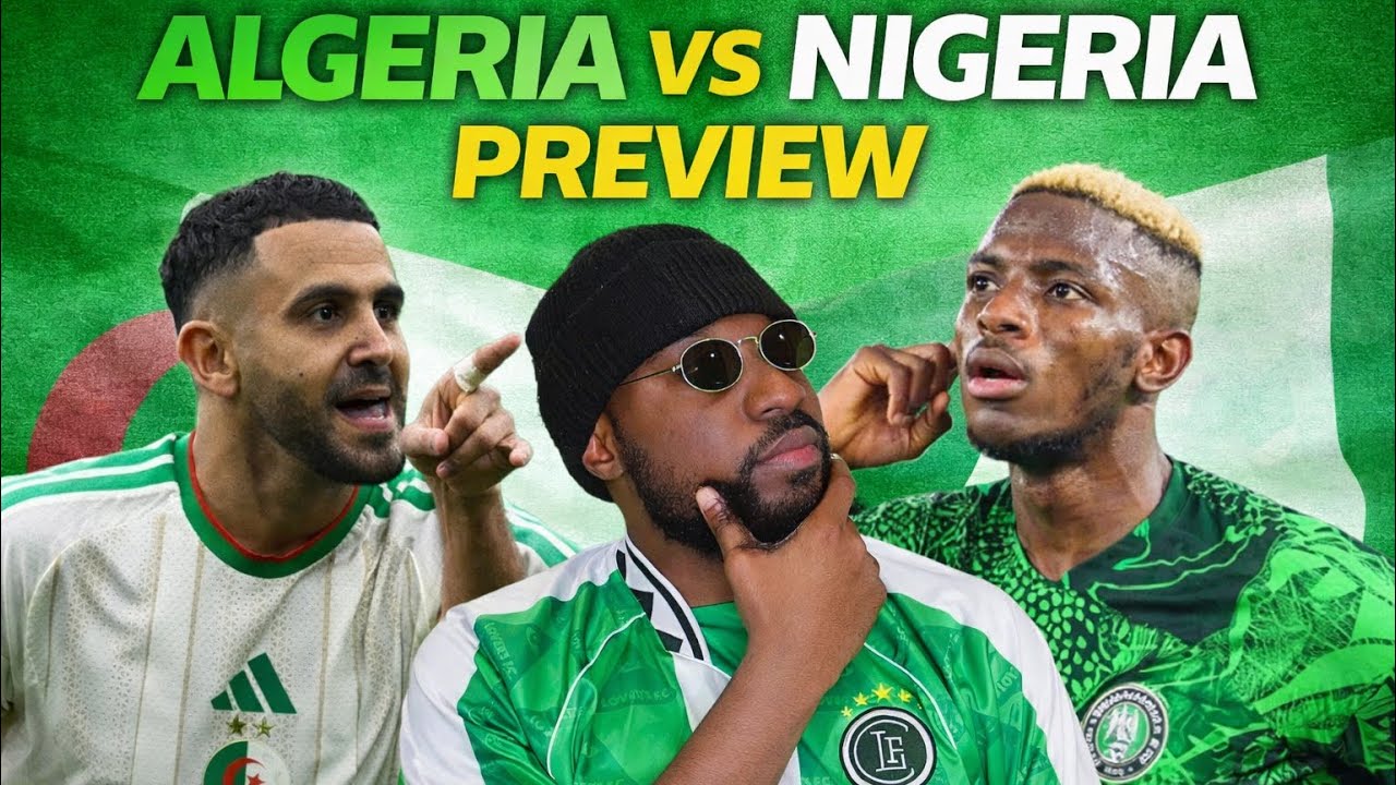 NIGERIA TAKE ON ALGERIA IN THE AFCON SEMI FINAL.