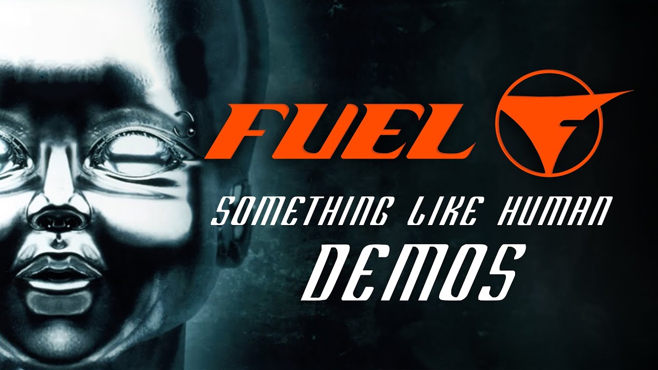FUEL - Something Like Human Demos | + Unreleased Tracks 