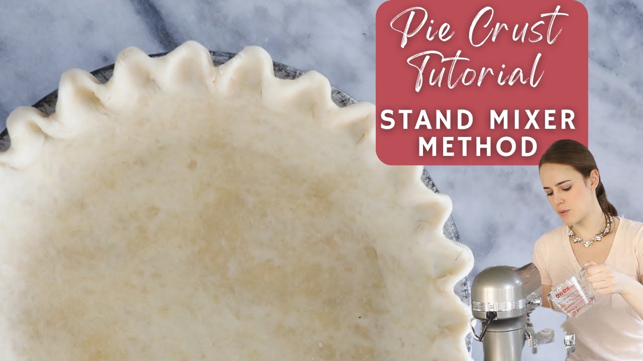 PIE CRUST TUTORIAL STAND MIXER METHOD: A chef's easy stand mixer pie crust recipe!