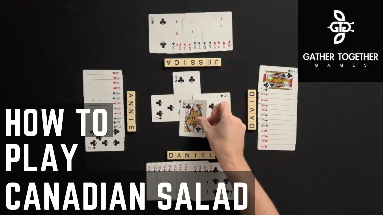 How To Play Canadian Salad