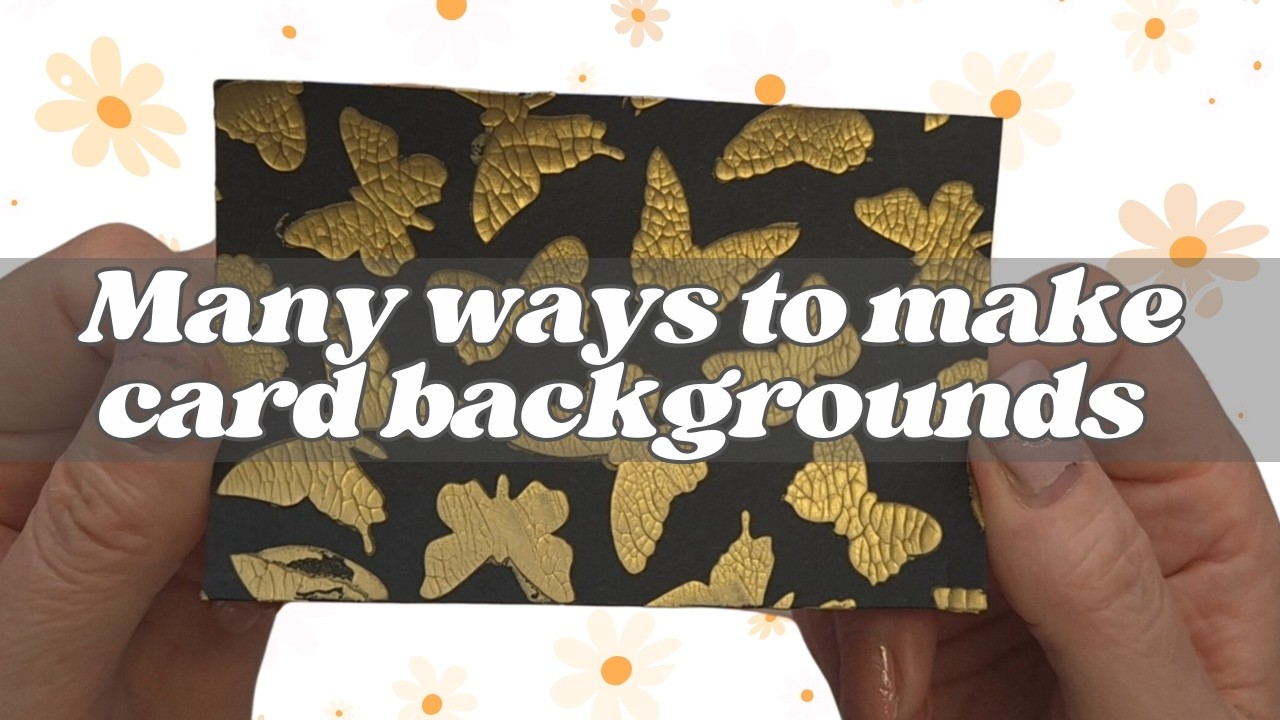 7 different card backgrounds. Crackle Mousse, Heat embossing with texture paste and more!
