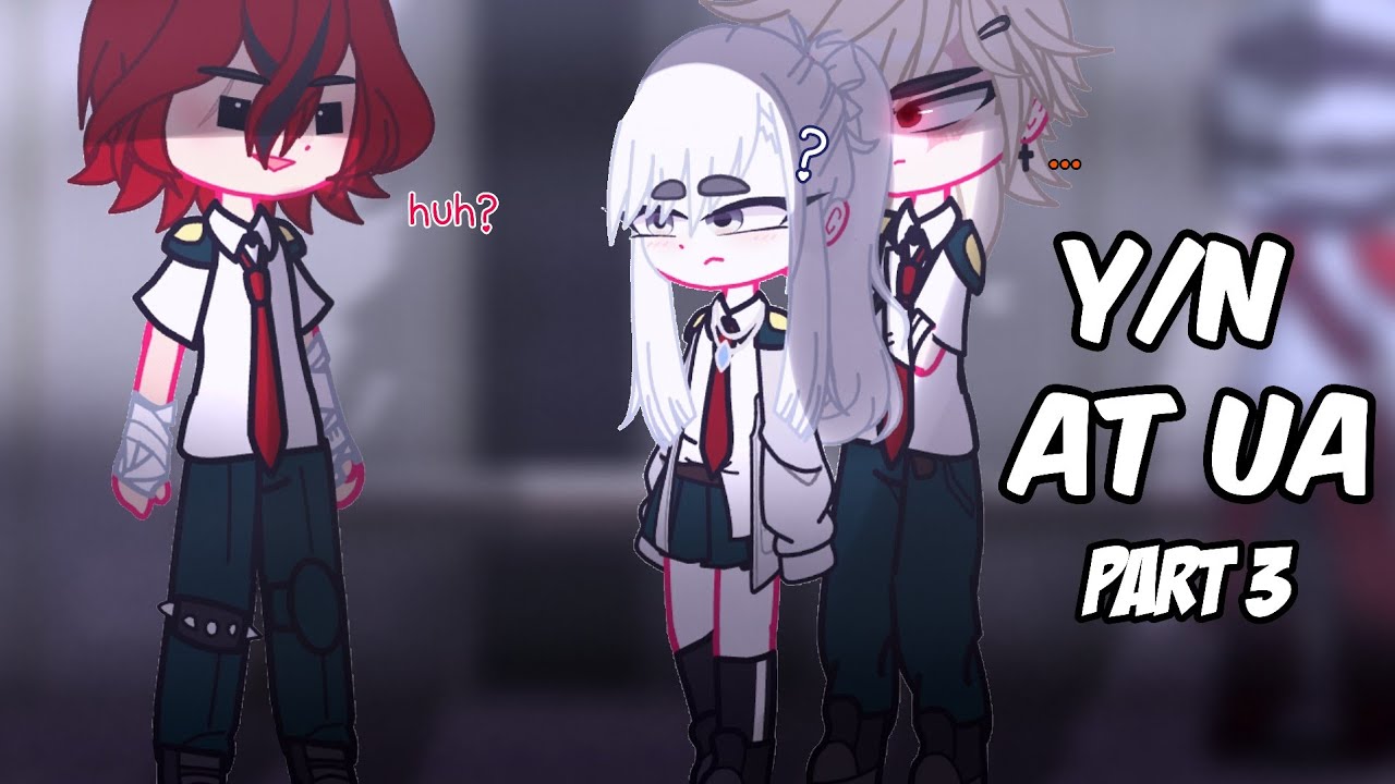 Y/N(fem) Lost Her Pendent?! || Y/N at UA P3 || Bakugou x Y/n || BkYn || MHA || BNHA GCMM