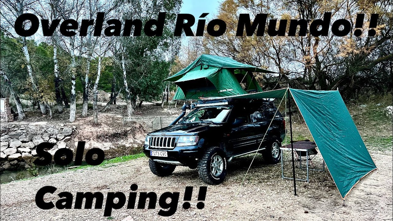 Solo camping!! Overland Río Mundo. 4x4 Overland raining day. Jeepeando con Peri.
