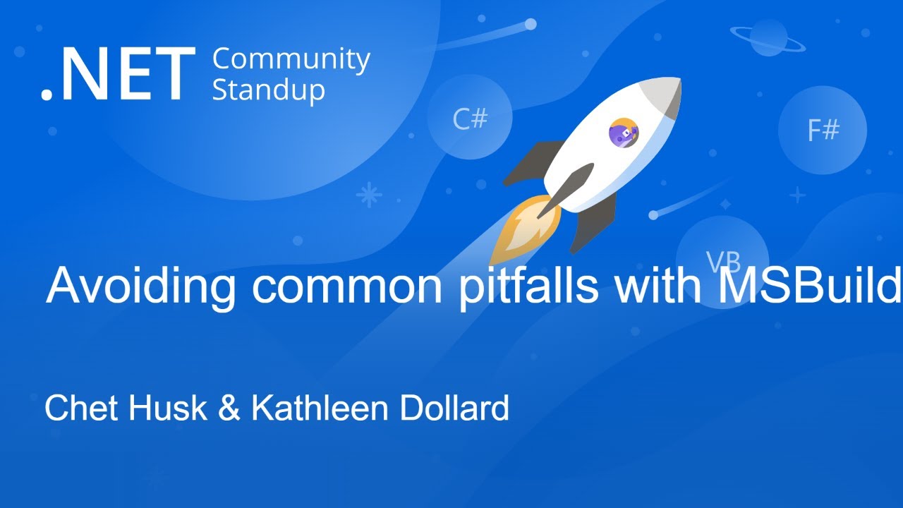 Languages & Runtime Community Standup: Avoiding common pitfalls with MSBuild