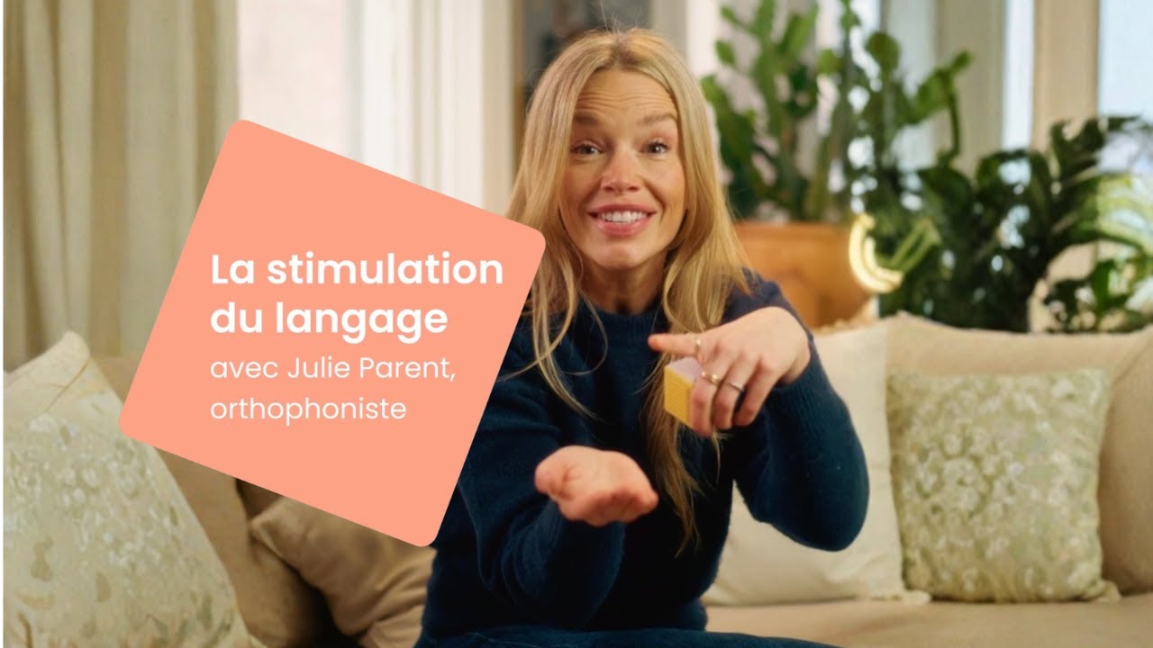 La stimulation du langage avec Julie Parent