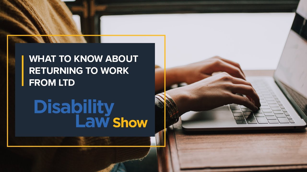 What to know about returning to work from LTD: Disability Law Show S4 E05
