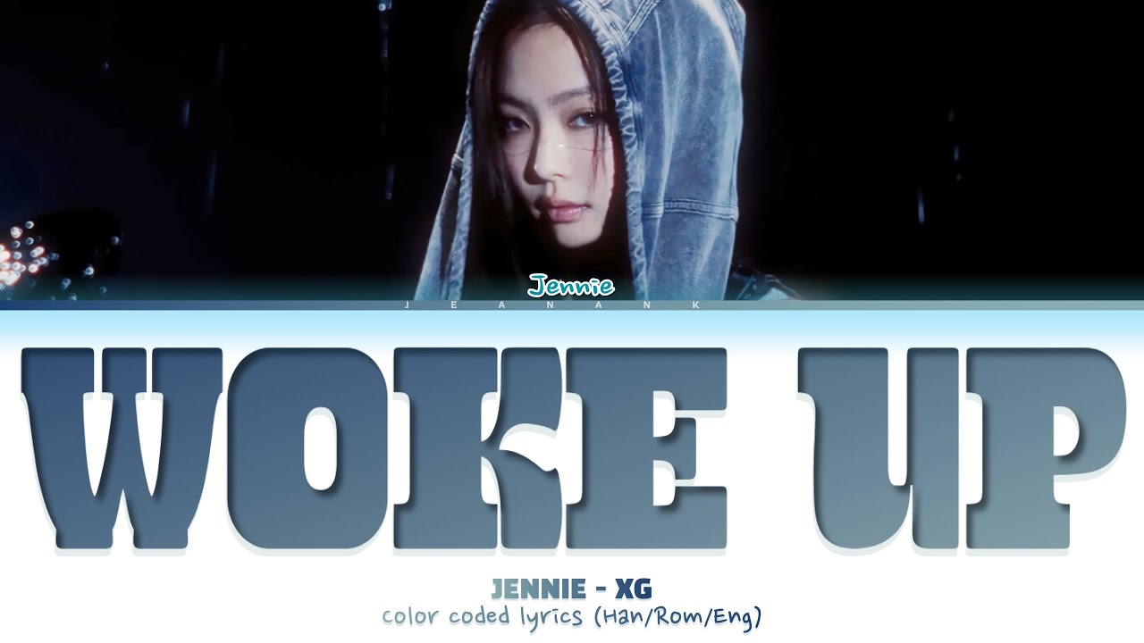 [𝐀𝐈 𝐜𝐨𝐯𝐞𝐫] How would JENNIE (blackpink) sing ‘WOKE UP' (XG) | Lyrics color coded (Han/Rom/Eng)