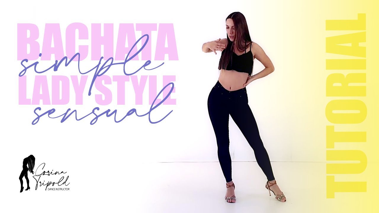 Bachata Lady Style I simple & sensual - TUTORIAL #1