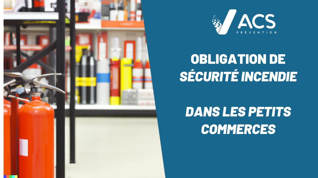 S&eacute;curit&eacute; incendie des petits commerces