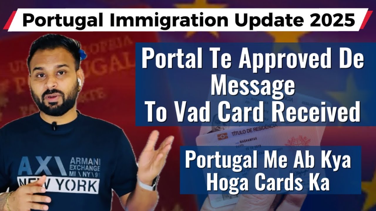 Portal Approved to Card Received | Portugal 2025 Immigration Process Explained