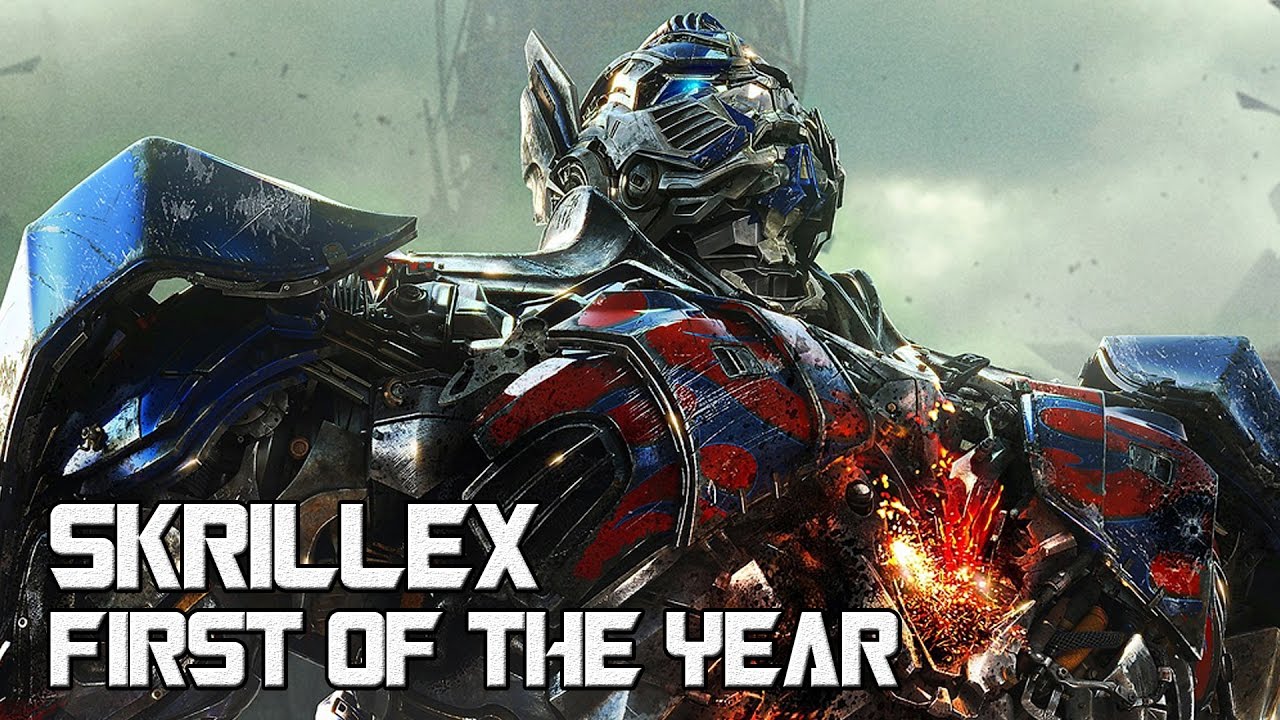 Transformers 4 / First Of The Year / Skrillex