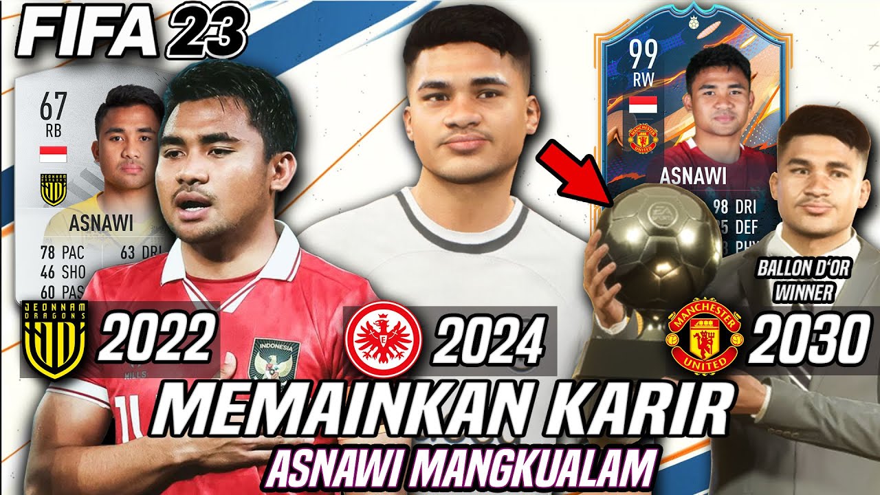Memainkan Karirnya Asnawi Bahar Sampai Meraih Ballon d'Or & Jadi Pemain Terbaik - FIFA 23 Indonesia