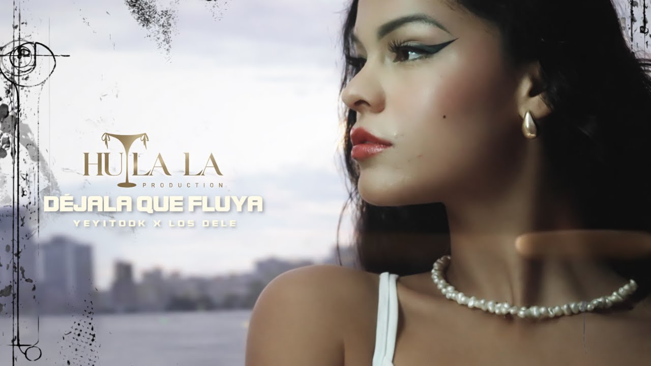 Los Dele & Yeyito DK - Déjala Que Fluya