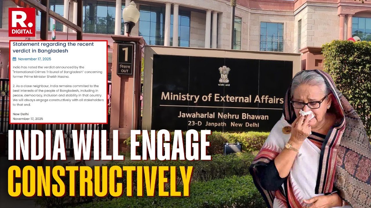 India Pledges 'Constructive Engagement' Following Death Sentence for Sheikh Hasina | MEA