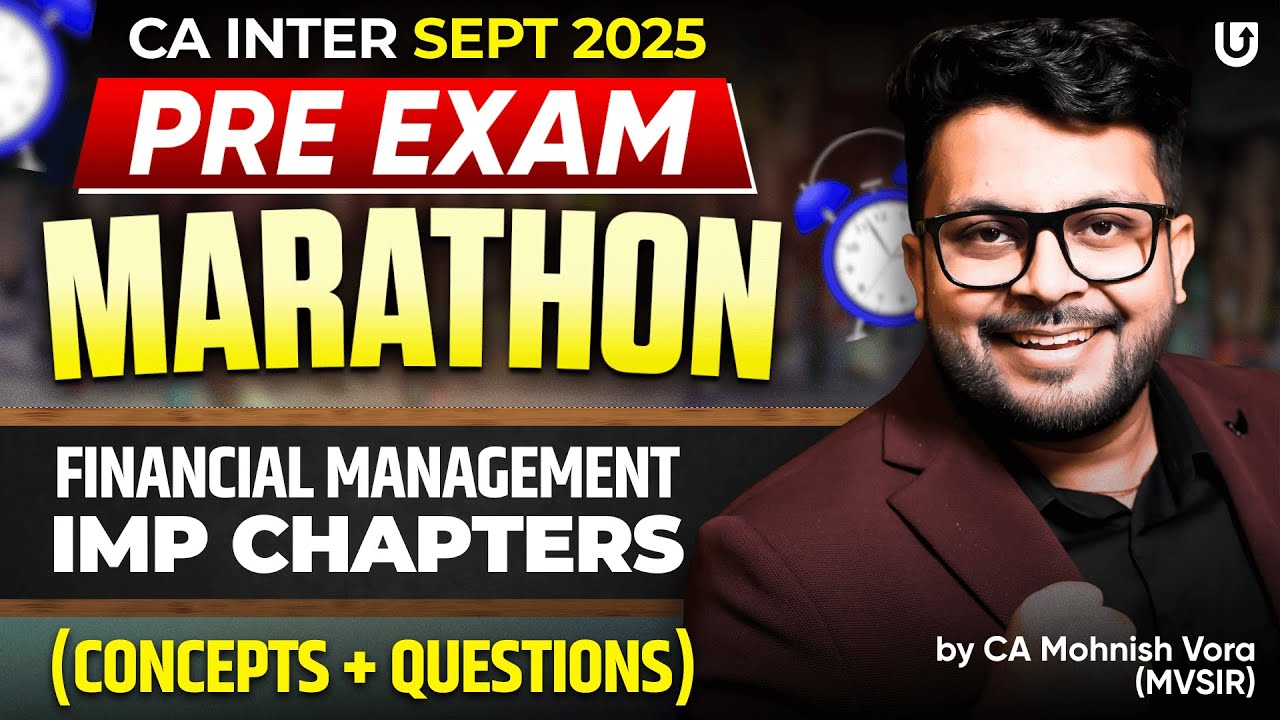 FM Marathon | Chp 3, 4, 5, 6 & 8 | Concepts & IMP Que | CA Inter FM | CA Mohnish Vora