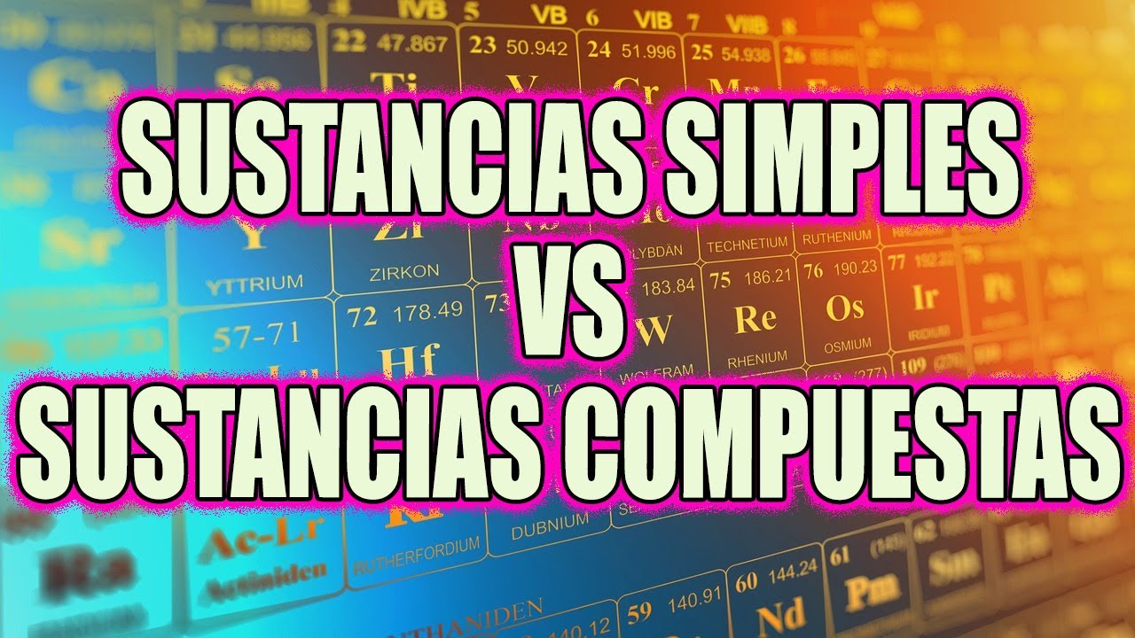 APRENDÉ DE UNA VEZ POR TODAS LA DIFERENCIA ENTRE SUSTANCIAS SIMPLES Y COMPUESTAS🧪🧪👨‍🔬⚗