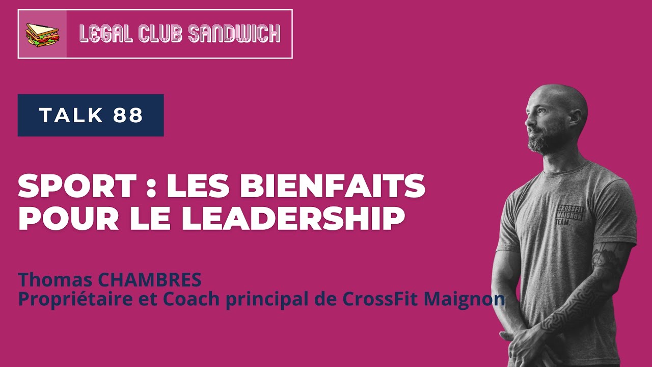 Talk #88 : Sport : les bienfaits pour le leadership