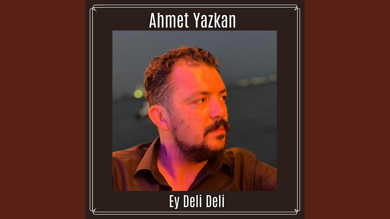 Ey Deli Deli