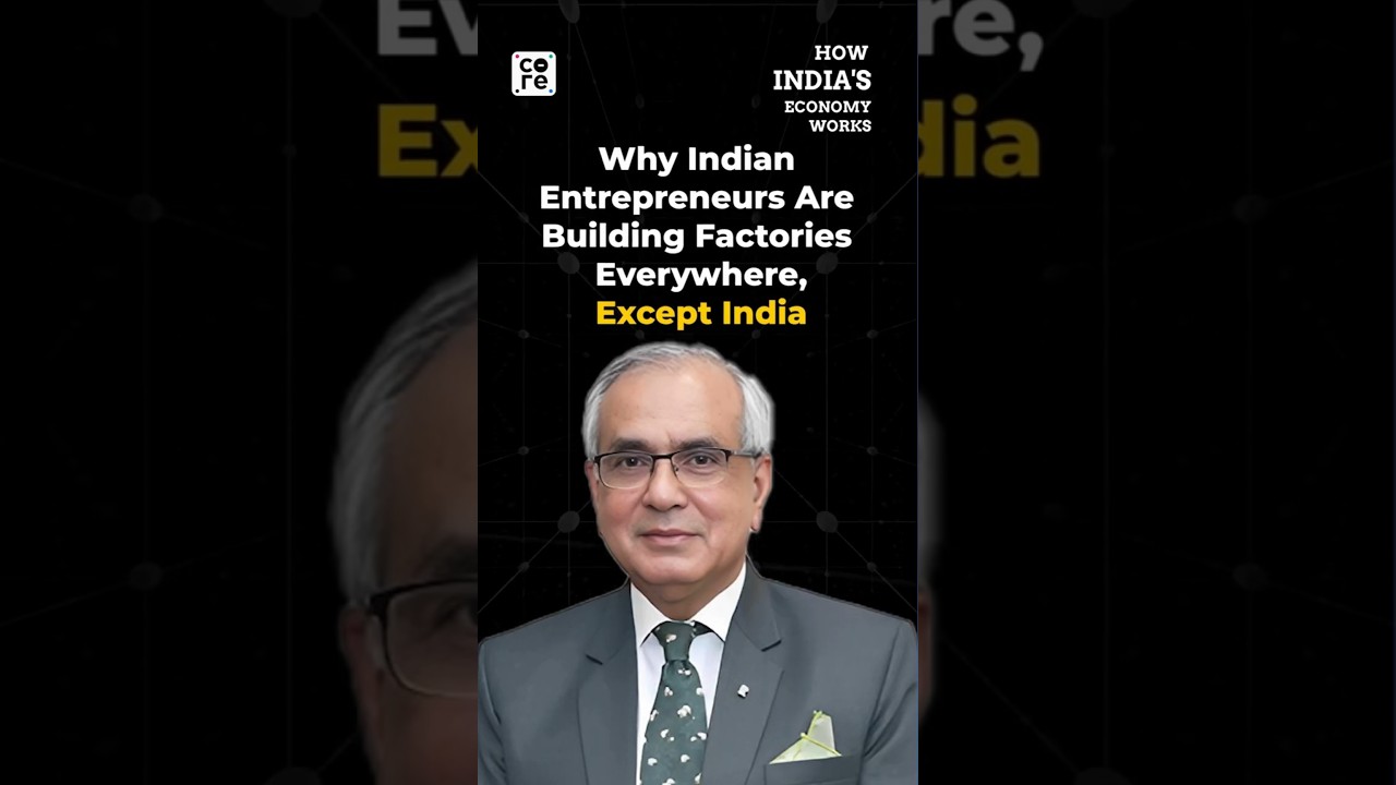 India Needs Factories But Entrepreneurs Are Leaving | How India's Economy Works | The Core #News