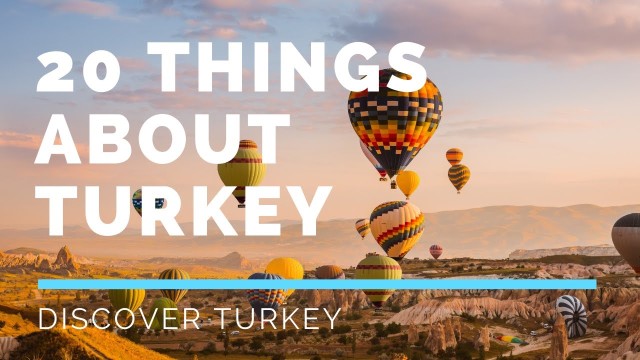 Discover TURKEY : 20 Things you didn't know about Turkey country!