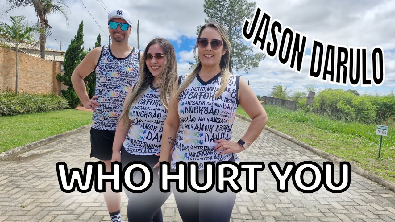 JASON DARULO  - WHO HURT YOU| ZUMBA®| COREO BY MARLON D'GÓES 