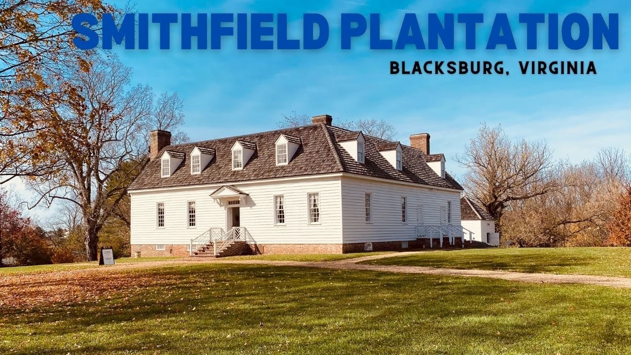 SMITHFIELD PLANTATION ..Colonial home on the Virginia frontier