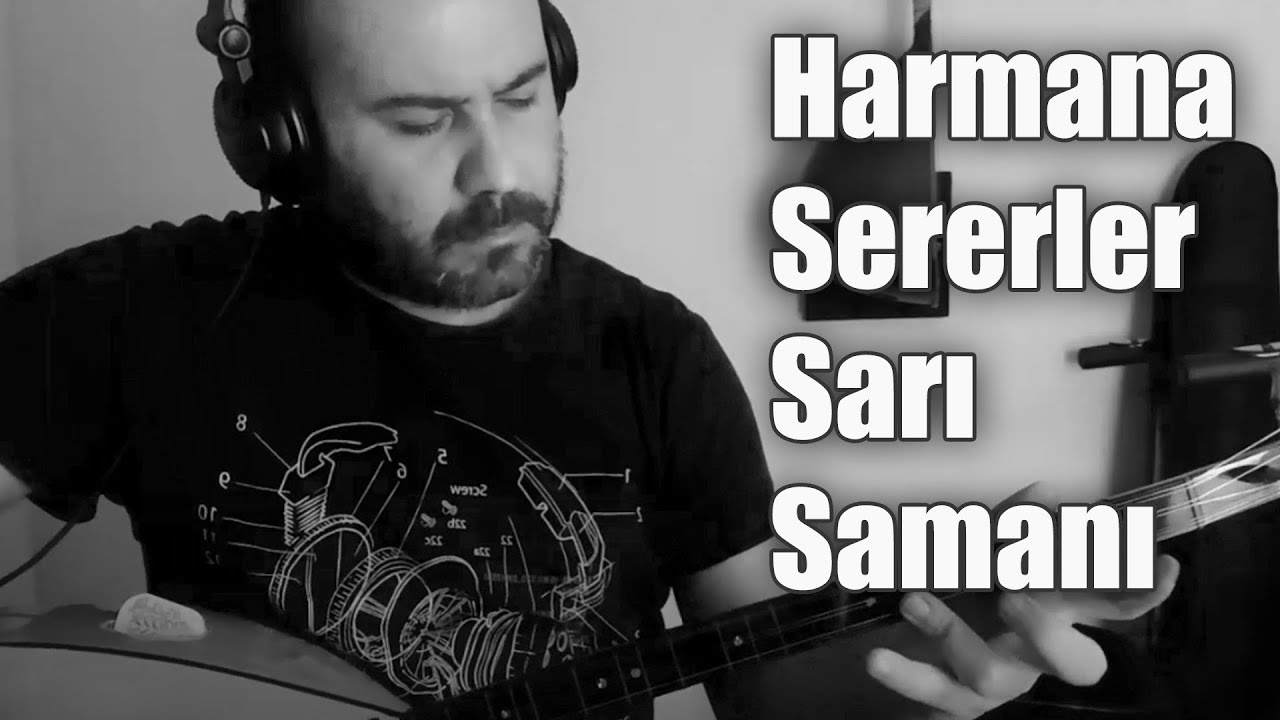 Harmana Sererler Sarı Samanı ~ (Bağlama Enstrümantal)