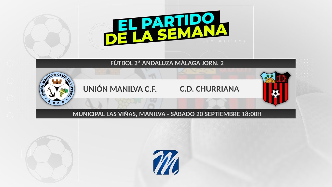 Fútbol Unión Manilva C.F. - C.D. Churriana (J2 20-09-2025)