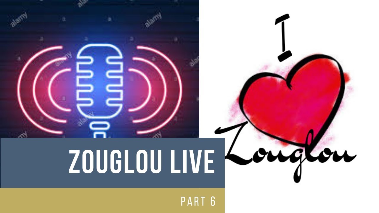 ZOUGLOU LIVE - PART 6