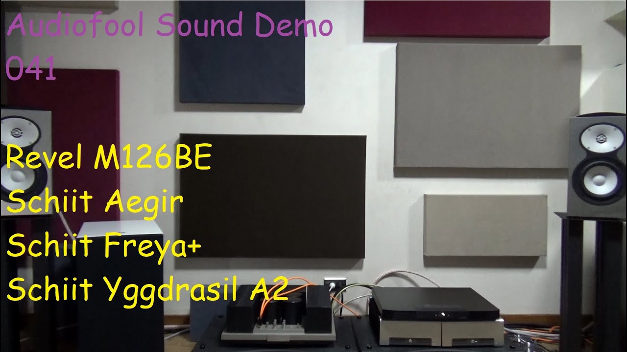 Audiofool Sound Demo 041 Revel M126Be Schiit Aegir Freya+ Yggdrasil