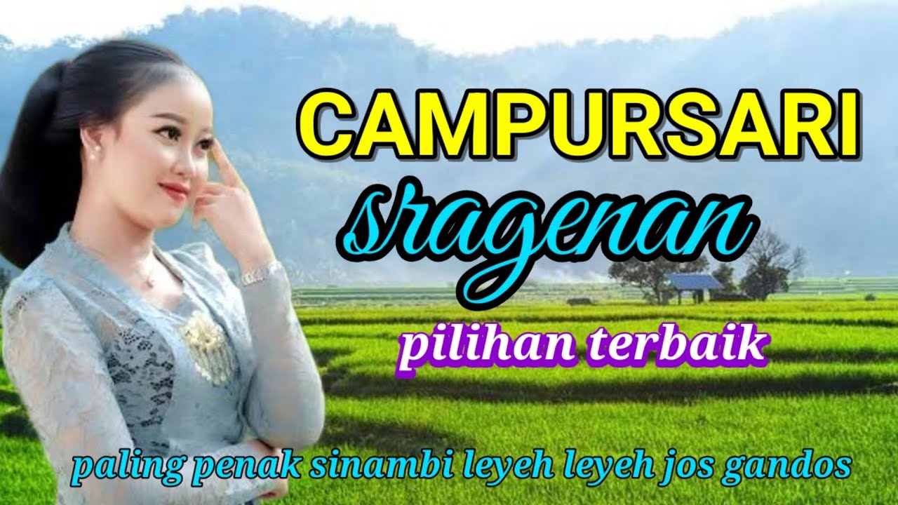 CAMPURSARI SRAGENAN PALING PENAK JOS GANDOS MBYAR TENAN